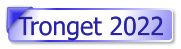 Tronget 2022